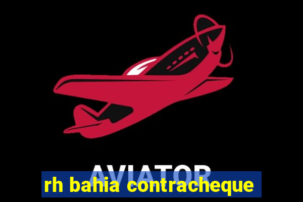 rh bahia contracheque